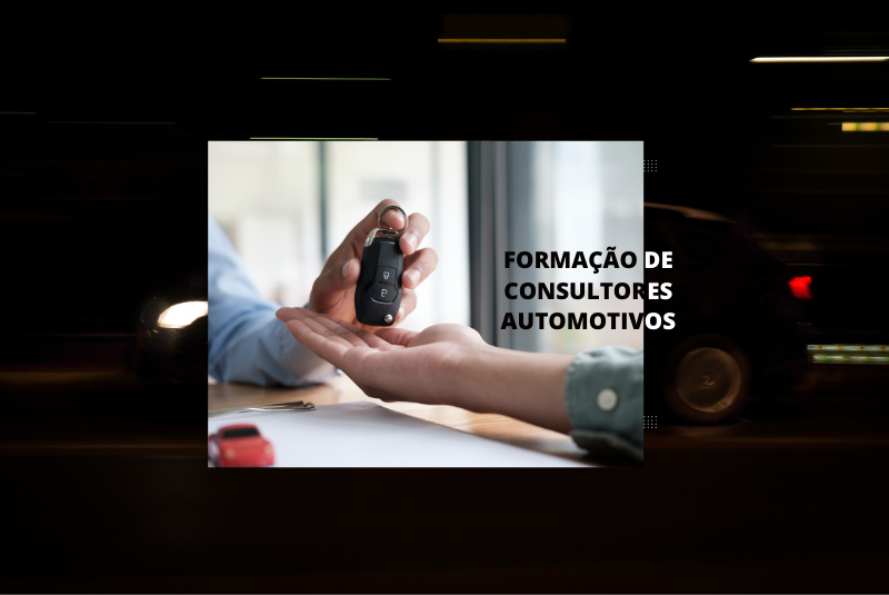 FORMAÇÃO DE CONSULTORES AUTOMOTIVOS